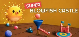 Super Blowfish Castle