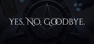 Yes, No, Goodbye