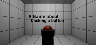 Игра A Game About Clicking a Button A Game About Clicking a Button