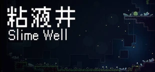 Slime Well