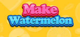 Игра Make Watermelon Make Watermelon