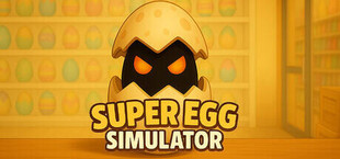 Игра Super Egg Simulator Super Egg Simulator