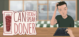 I Can Only Speak Doner