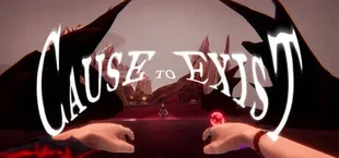 Cause to Exist
