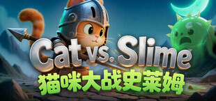 Игра Cat Vs Slime 猫咪大战史莱姆 Cat Vs Slime 猫咪大战史莱姆