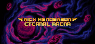 Rick Henderson: Eternal Arena