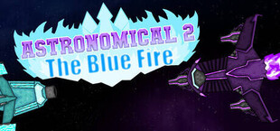 Игра Astronomical 2 The Blue Fire Astronomical 2 The Blue Fire