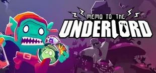 Memo to the Underlord