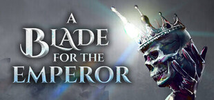 Игра A Blade for the Emperor A Blade for the Emperor