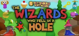 The Wizards Who Fell In A Hole