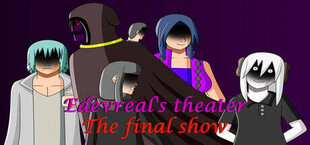 Игра Edevreal's Theater The final show Edevreal's Theater The final show