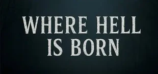 Where Hell is Born