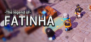 法蒂尼亚的传说 The Legend of Fatinha