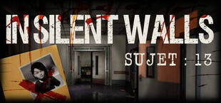 Игра In Silent Walls : Sujet 13 In Silent Walls : Sujet 13