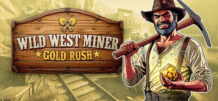 Игра Wild West Miner - Gold Rush Wild West Miner - Gold Rush