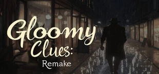 Gloomy Clues Remake