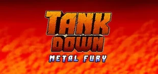 TANK DOWN: METAL FURY