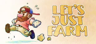 Let's Just Farm