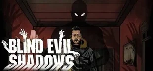 Blind Evil Shadows