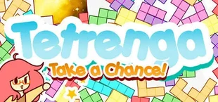 Tetrenga: Take A Chance!