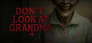 DON'T LOOK AT GRANDMA