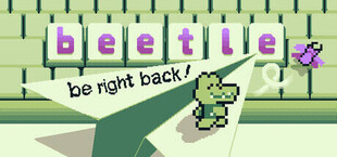Игра b-e-e-t-l-e: be right back! b-e-e-t-l-e: be right back!