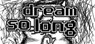 Dream So Long