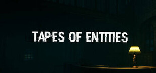 Tapes of Entities