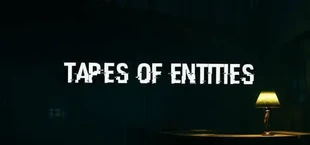 Tapes of Entities