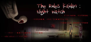 The Rules Kaidan: Night Watch