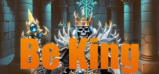 Be King