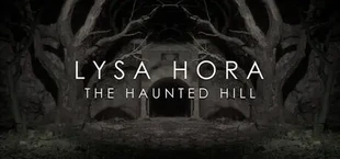 LYSA HORA: The Haunted Hill