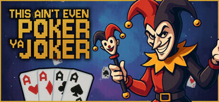 This Ain’t Even Poker, Ya Joker