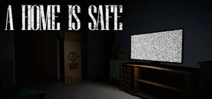 A Home Is Safe