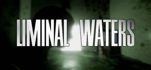 LIMINAL WATERS - ENHANCED EDITION