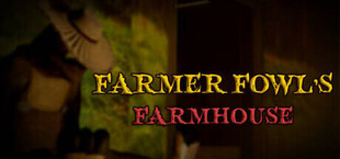 Farmer Fowl's Farmhouse