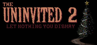 The Uninvited 2 - Let Nothing You Dismay
