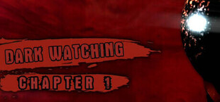 Игра Dark Watching Chapter 1 Dark Watching Chapter 1