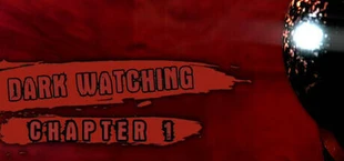 Dark Watching Chapter 1