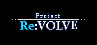Project Re:VOLVE