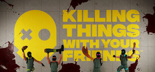 Игра Killing Things With Your Friends Killing Things With Your Friends
