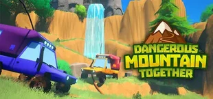 Dangerous Mountain Together