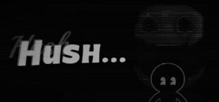 Hush...