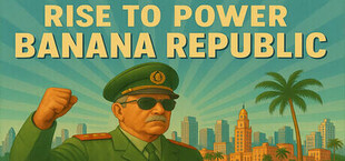 Игра Rise to Power: Banana Republic Rise to Power: Banana Republic