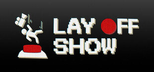 Lay Off Show
