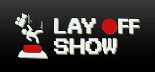 Lay Off Show