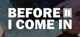 Игра Before I Come In Before I Come In