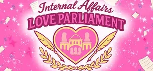 Internal Affairs: Love Parliament!