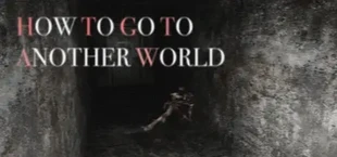 How To Go To Another World