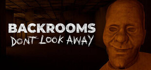 Игра BACKROOMS: DON'T LOOK AWAY BACKROOMS: DON'T LOOK AWAY